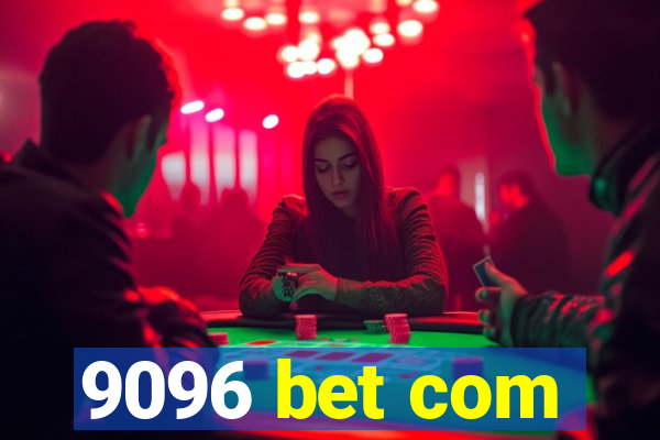 9096 bet com